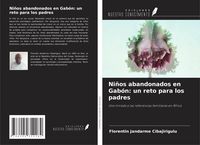 Produktbild: Ni&ntilde;os abandonados en Gab&oacute;n: un reto para los padres