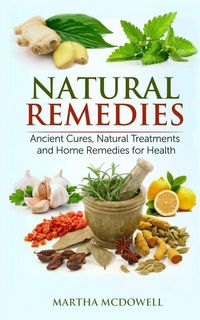 Produktbild: Natural Remedies - Ancient Cures, Natural Treatments and Home Remedies for Health