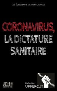 Produktbild: Coronavirus, la dictature sanitaire