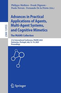 Produktbild: Advances in Practical Applications of Agents, Multi-Agent Systems, and Cognitive Mimetics. The PAAMS Collection