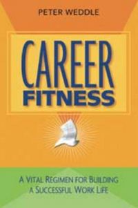 Produktbild: Career Fitness: A Vital Regimen for Building a Successful Work Life