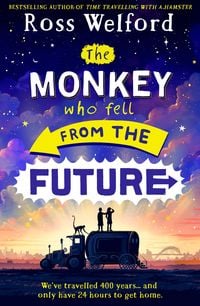 Bild vom Artikel The Monkey Who Fell From The Future vom Autor Ross Welford