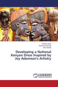 Produktbild: Developing a National Kenyan Dress Inspired by Joy Adamson's Artistry