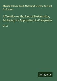 Produktbild: A Treatise on the Law of Partnership, Including its Application to Companies