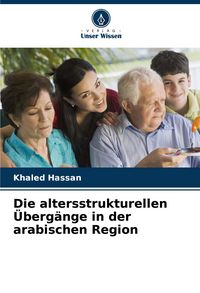 Produktbild: Die altersstrukturellen &Uuml;berg&auml;nge in der arabischen Region