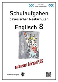 Produktbild: Englisch 8 - Schulaufgaben (LehrplanPLUS) bayerischer Realschulen mit L&ouml;sungen