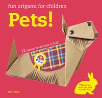 Produktbild: Fun Origami for Children: Pets!: 12 Amazing Animals to Fold