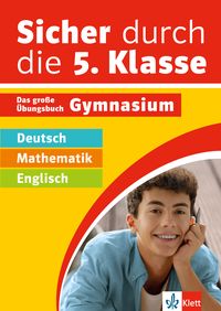 Produktbild: Klett Sicher durch die 5. Klasse - Deutsch, Mathematik, Englisch