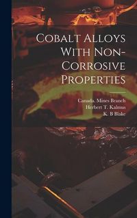 Produktbild: Cobalt Alloys With Non-corrosive Properties [microform]