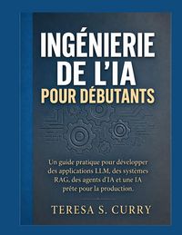 Produktbild: Ing&eacute;nierie de l'IA pour d&eacute;butants