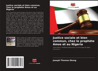 Produktbild: Justice sociale et bien commun, chez le proph&egrave;te Amos et au Nigeria