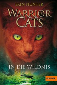 In die Wildnis / Warrior Cats Staffel 1 Bd.1 Erin Hunter