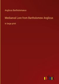 Produktbild: Mediaeval Lore from Bartholomew Anglicus