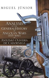 Produktbild: Analysis of the General History of Angolan Wars (1575?1680) of Antonio Oliveira de Cadornega