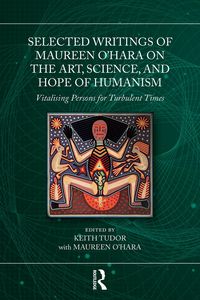 Produktbild: Selected Writings of Maureen O'Hara on the Art, Science, and Hope of Humanism