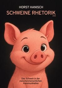 Produktbild: Schweine Rhetorik 2100