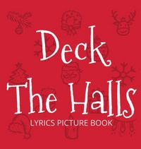 Produktbild: Deck the Halls Lyrics Picture Book