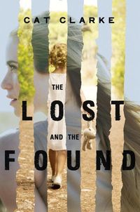 Bild vom Artikel The Lost and the Found vom Autor Cat Clarke