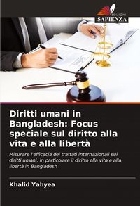 Produktbild: Diritti umani in Bangladesh: Focus speciale sul diritto alla vita e alla libert&agrave;