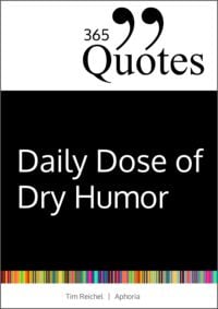 Produktbild: 365 Quotes for a Daily Dose of Dry Humor