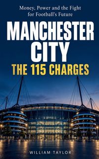 Produktbild: Manchester City The 115 Charges