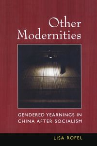 Produktbild: Rofel, L: Other Modernities - Gendered Yearnings In China af