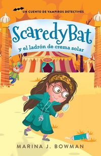 Produktbild: Scaredy Bat y el ladr&oacute;n de crema solar