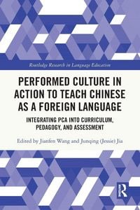 Produktbild: Performed Culture in Action to Teach Chinese as a Foreign Language