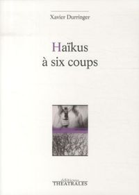 Produktbild: Ha&iuml;kus &agrave; six coups