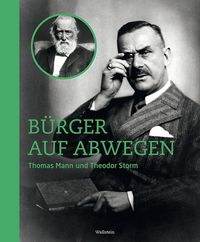 Produktbild: B&uuml;rger auf Abwegen: Thomas Mann und Theodor Storm