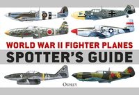 Produktbild: World War II Fighter Planes Spotter's Guide