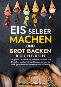 Produktbild: Eis selber machen und Brot backen Kochbuch