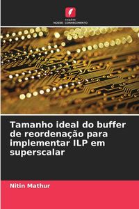 Produktbild: Tamanho ideal do buffer de reordena&ccedil;&atilde;o para implementar ILP em superscalar