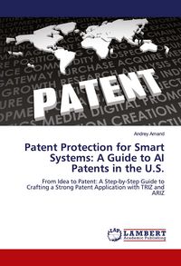 Produktbild: Patent Protection for Smart Systems: A Guide to AI Patents in the U.S.