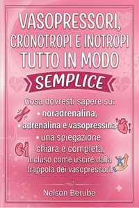 Produktbild: Vasopressori, cronotropi e inotropi tutto in modo semplice