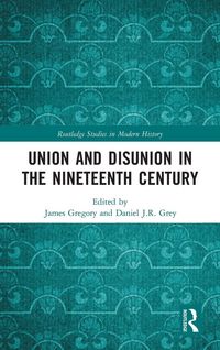 Produktbild: Union and Disunion in the Nineteenth Century