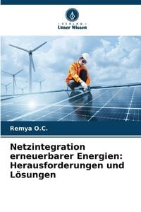 Produktbild: Netzintegration erneuerbarer Energien: Herausforderungen und L&ouml;sungen