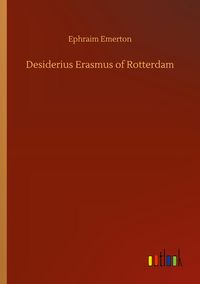 Produktbild: Desiderius Erasmus of Rotterdam