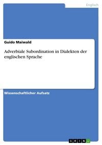 Produktbild: Adverbiale Subordination in Dialekten der englischen Sprache