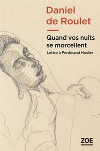 Produktbild: Quand vos nuits se morcellent : lettre &agrave; Ferdinand Hodler