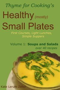 Produktbild: Healthy Small Plates, Volume 1: Soups and Salads