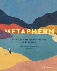 Produktbild: Metaphern. Die Geschichte der Philosophie in 24 Bildern