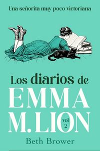 Produktbild: Los Diarios de Emma M. Lion 2 / The Unselected Journals of Emma M. Lion: Vol. 2