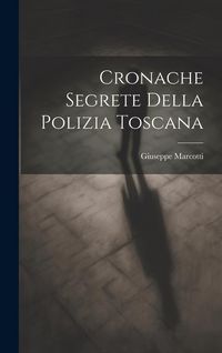 Produktbild: Cronache segrete della polizia toscana