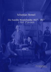Produktbild: Die Familie Mendelssohn 1827 - 1847