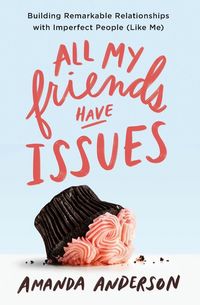 Produktbild: All My Friends Have Issues