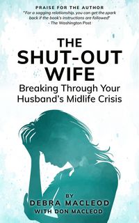 Produktbild: The Shut-Out Wife: Breaking Through Your Husband's Midlife Crisis