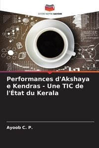 Produktbild: Performances d'Akshaya e Kendras - Une TIC de l'&Eacute;tat du Kerala