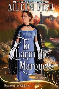 Produktbild: To Charm the Marquess (Revenge of the Wallflowers, #30)