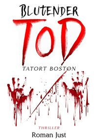 Bild vom Artikel Blutender Tod - Tatort Boston vom Autor Roman Just